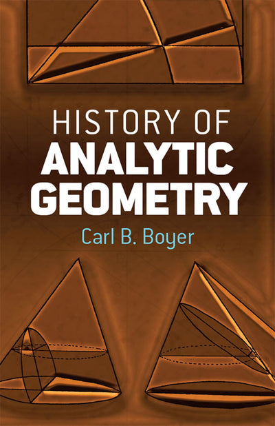 History of Analytic Geometry (Dover Books on Mathematics)
