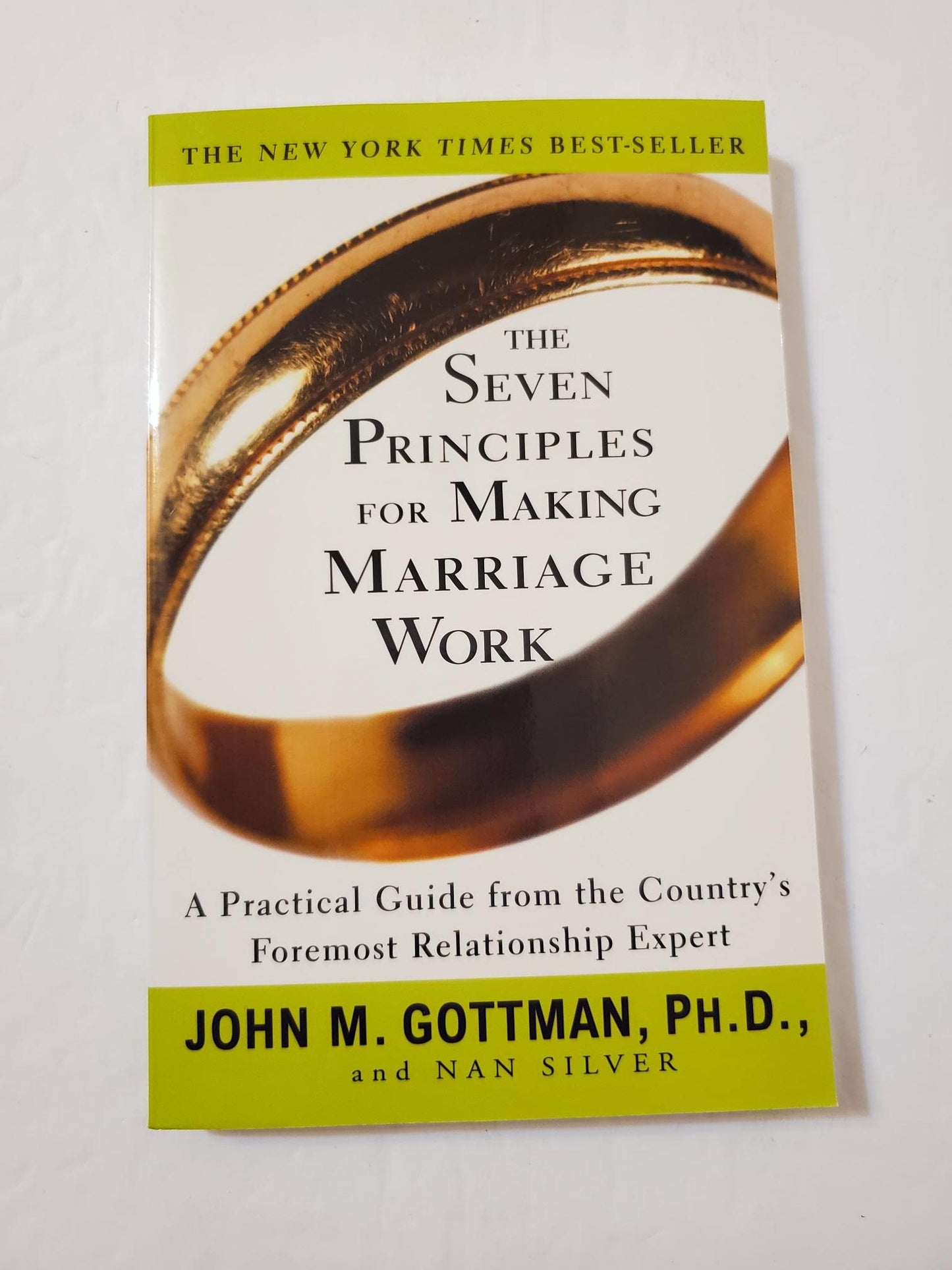 The Seven Principles for Making Marriage Work: A Practical G