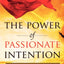 The Power of Passionate Intention: The Elisha Principle