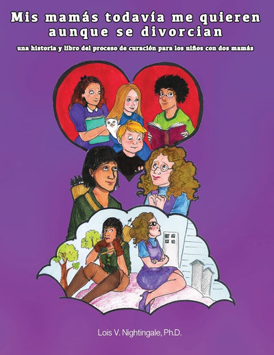 Mis mamás todavía me quieren aunque se divorcian (Spanish Edition)