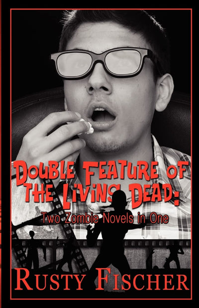 Double Feature of the Living Dead: Two Zombie Novels in One