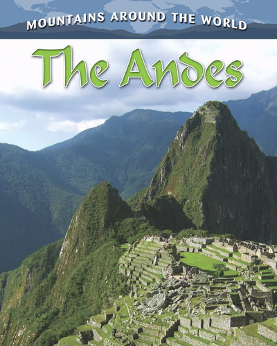 The Andes (Mountains Around the World)