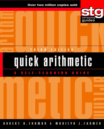 Quick Arithmetic: A Self-Teaching Guide (Wiley Self-Teaching Guides, 159)