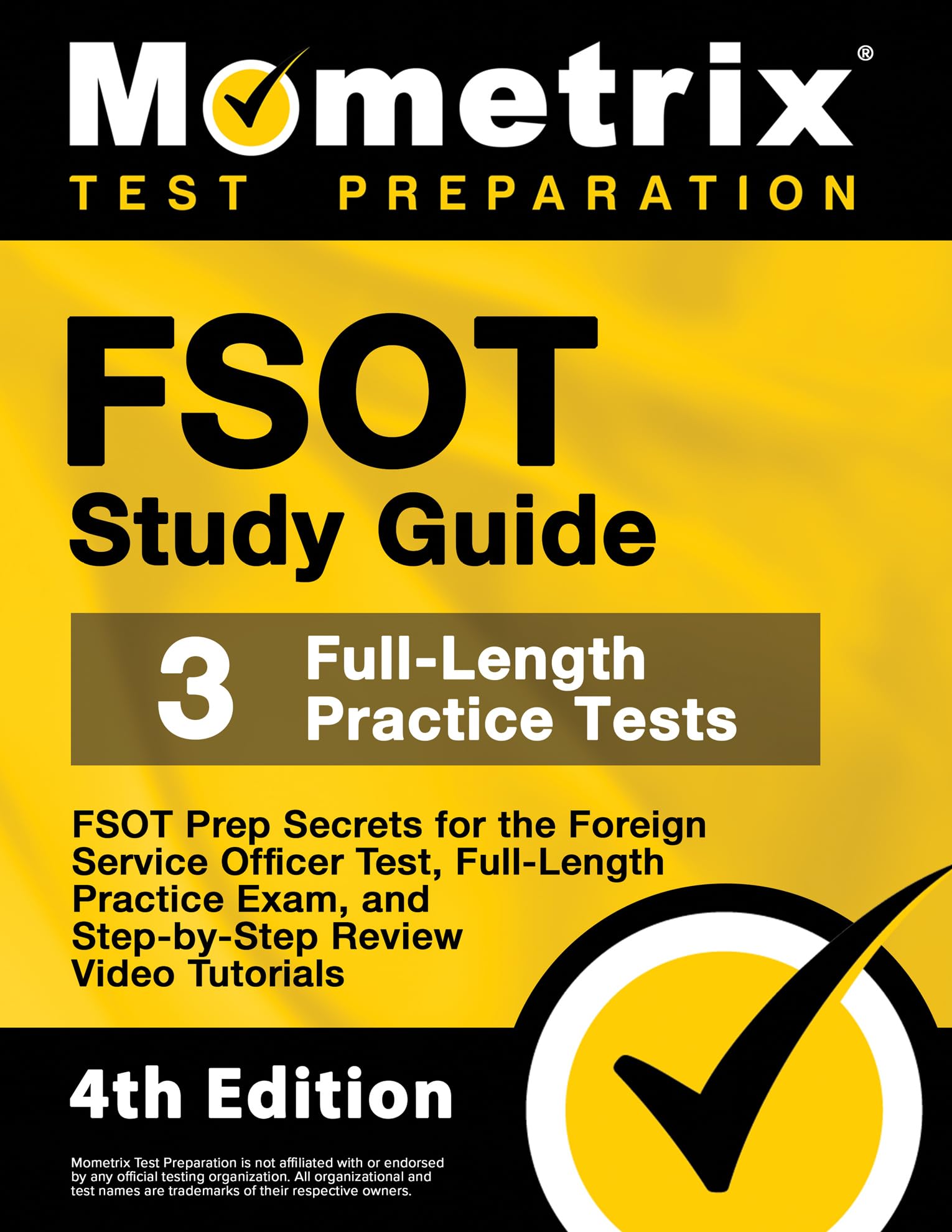 FSOT Study Guide: FSOT Prep Secrets, Full-Length Practice Exam, Step-by-Step Review Video Tutorials for the Foreign Service Officer Test: [4th Edition]