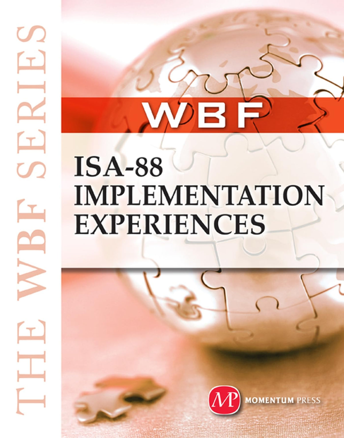 The WBF BOOK SERIES: ISA 88 Implementation Experiences