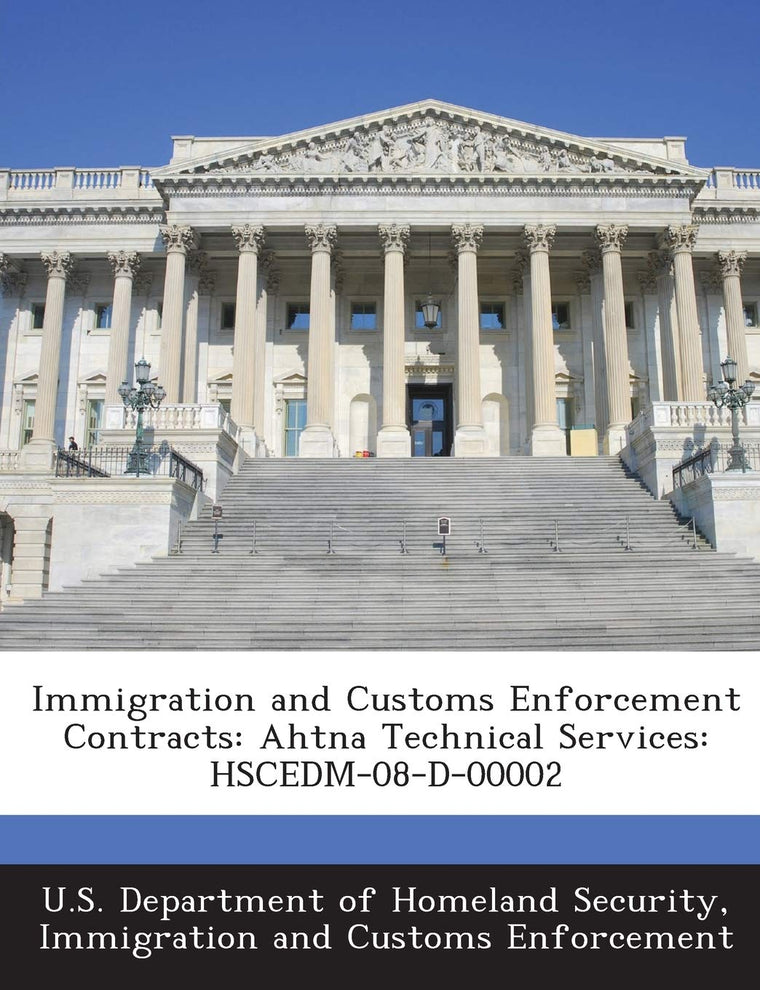 Immigration and Customs Enforcement Contracts: Ahtna Technical Services: Hscedm-08-D-00002