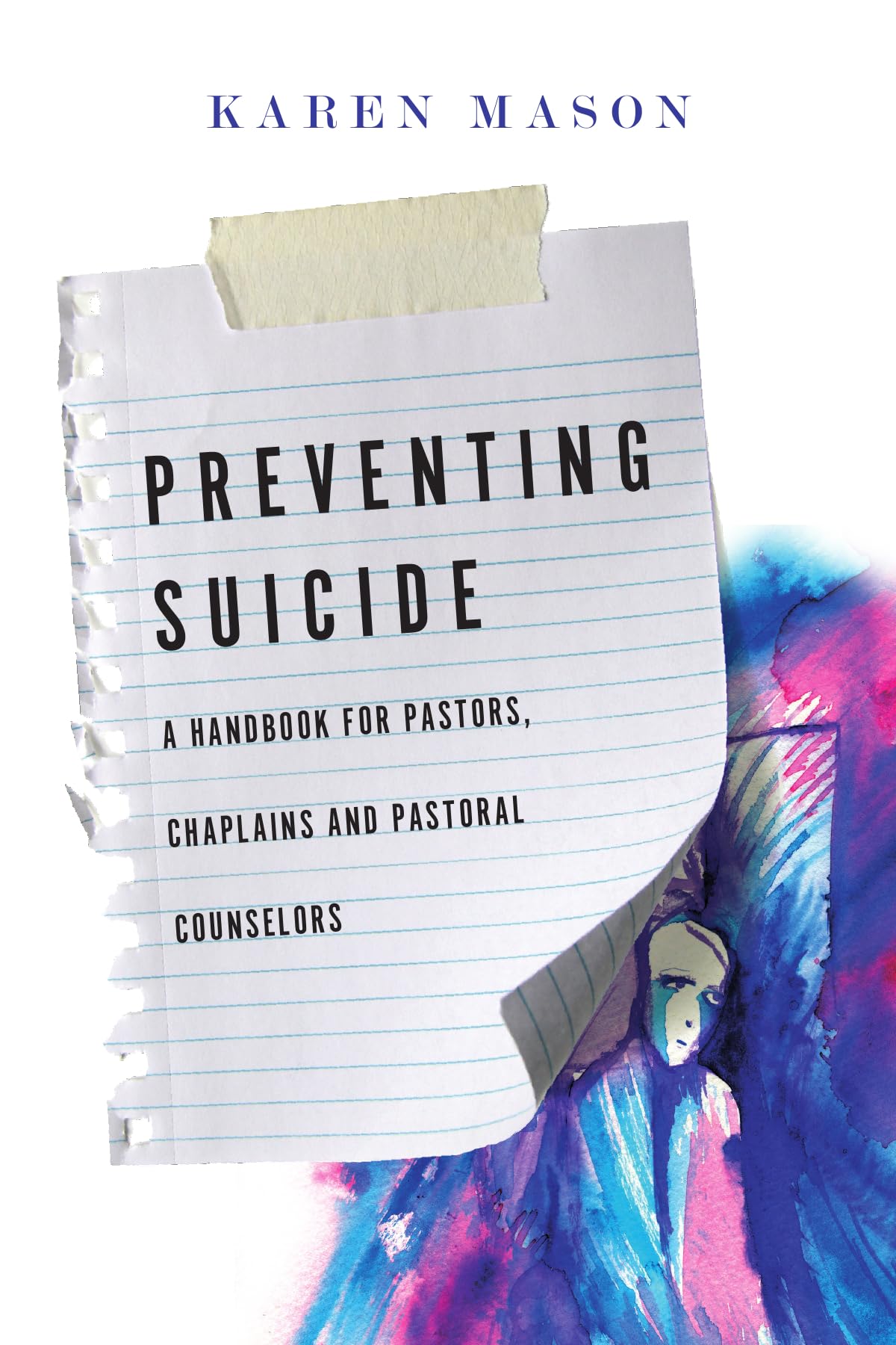 Preventing Suicide: A Handbook for Pastors, Chaplains and Pa