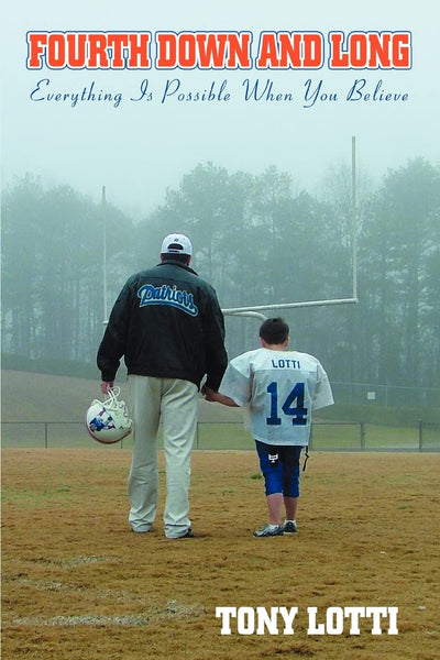 Fourth Down and Long: Everything Is Possible When You Believe