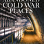 Abandoned Cold War Places: Nuclear Bunkers, Submarine Bases