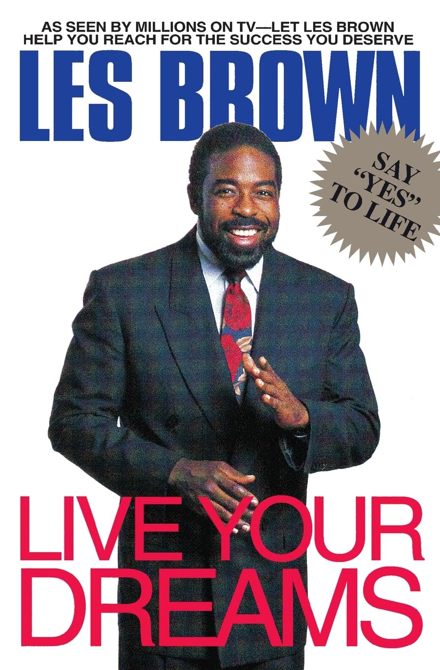 Live Your Dreams: Les Brown's Formula and Action Planner for Achieving Success and Happiness
