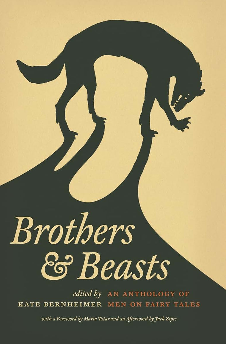 Brothers and Beasts: An Anthology of Men on Fairy Tales (The Donald Haase Series in Fairy-Tale Studies)