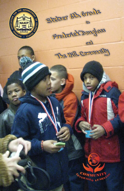 Stetser 6th Grade on Frederick Douglass and the Hill Community (Stetser Elementary School Series)