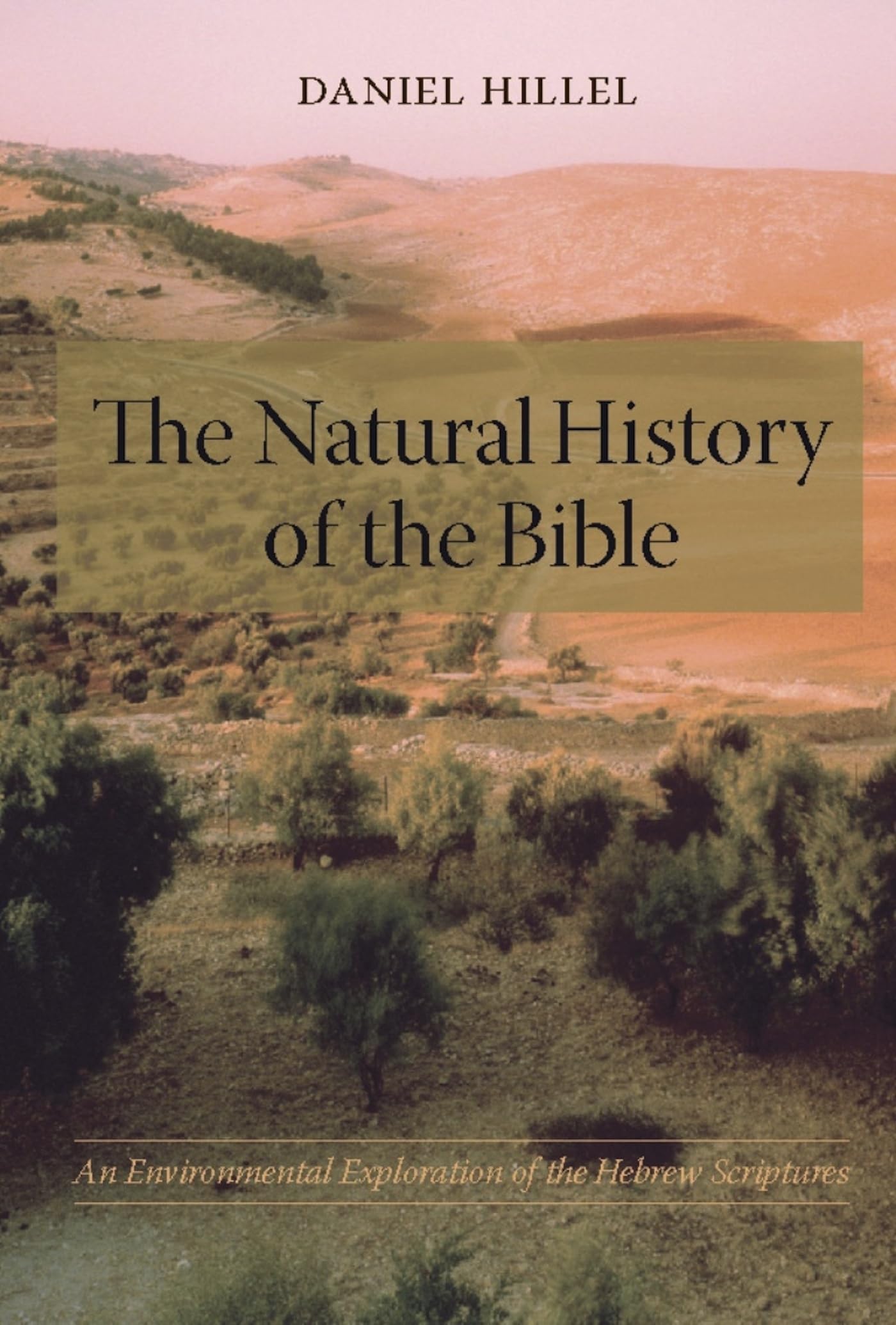 The Natural History of the Bible: An Environmental Explorati