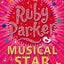 Ruby Parker: Musical Star