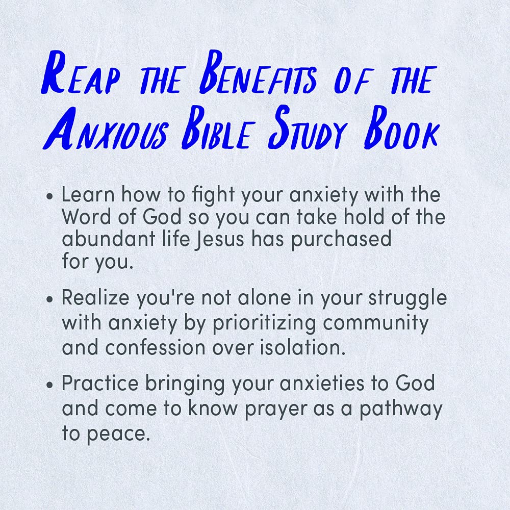 Anxious - Bible Study Book with Video Access: Fighting Anxiety with the Word of God