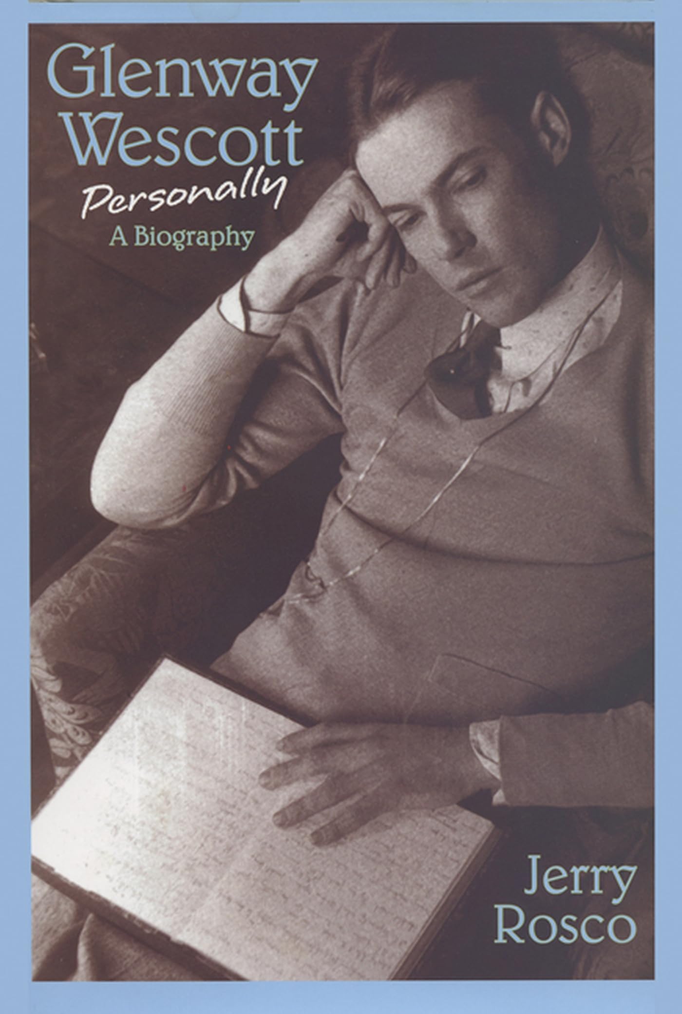 Glenway Wescott Personally: A Biography by Rosco, Jerry