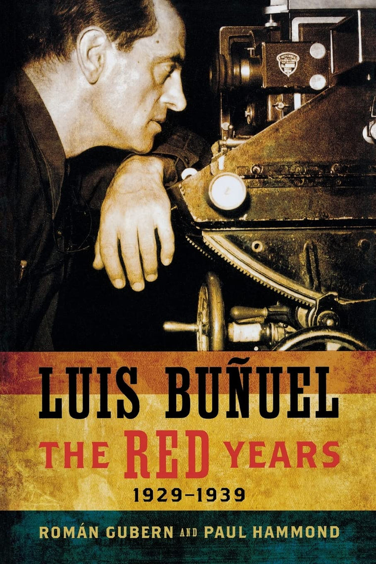 Luis Buuel: The Red Years, 1929-1939 (Wisconsin Film Studies)