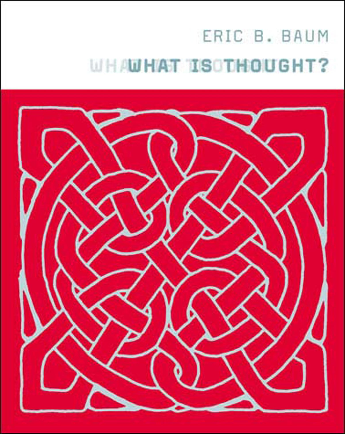 What Is Thought? (A Bradford Book)