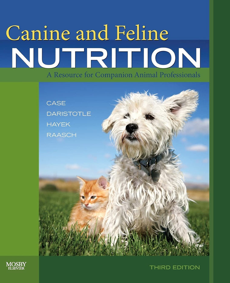 Canine and Feline Nutrition by Linda P. Case