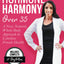 Hormone Harmony Over 35: A New, Natural, Whole-Body Approach to Limitless Female Health