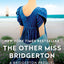 The Rokesbys Bridgerton Prequels Series Books 1 - 4 Collection Set by Julia Quinn (Because of Miss Bridgerton, The Girl with the Make-Believe Husband, The Other Miss Bridgerton & First Comes Scandal)