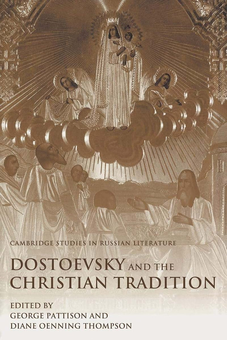 Dostoevsky and the Christian Tradition (Cambridge Studies in Russian Literature)
