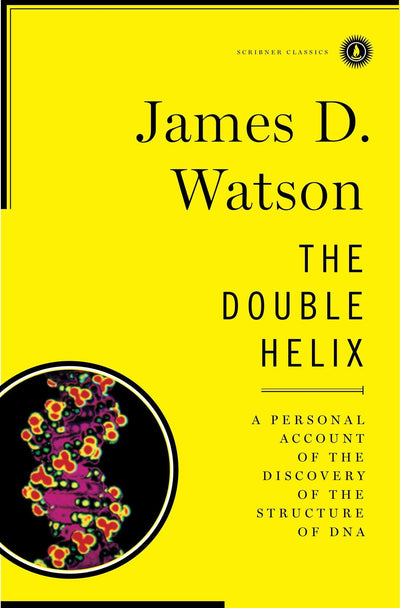 Double Helix (Scribner Classics) by James D. Watson