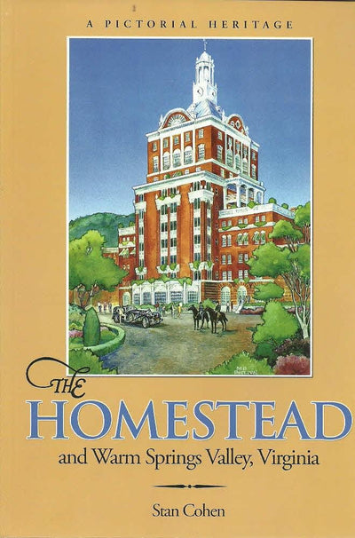 Homestead and Warm Springs Valley, Virginia: A Pictorial Heritage