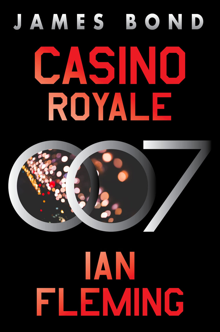 Casino Royale: The First Legendary James Bond Novel