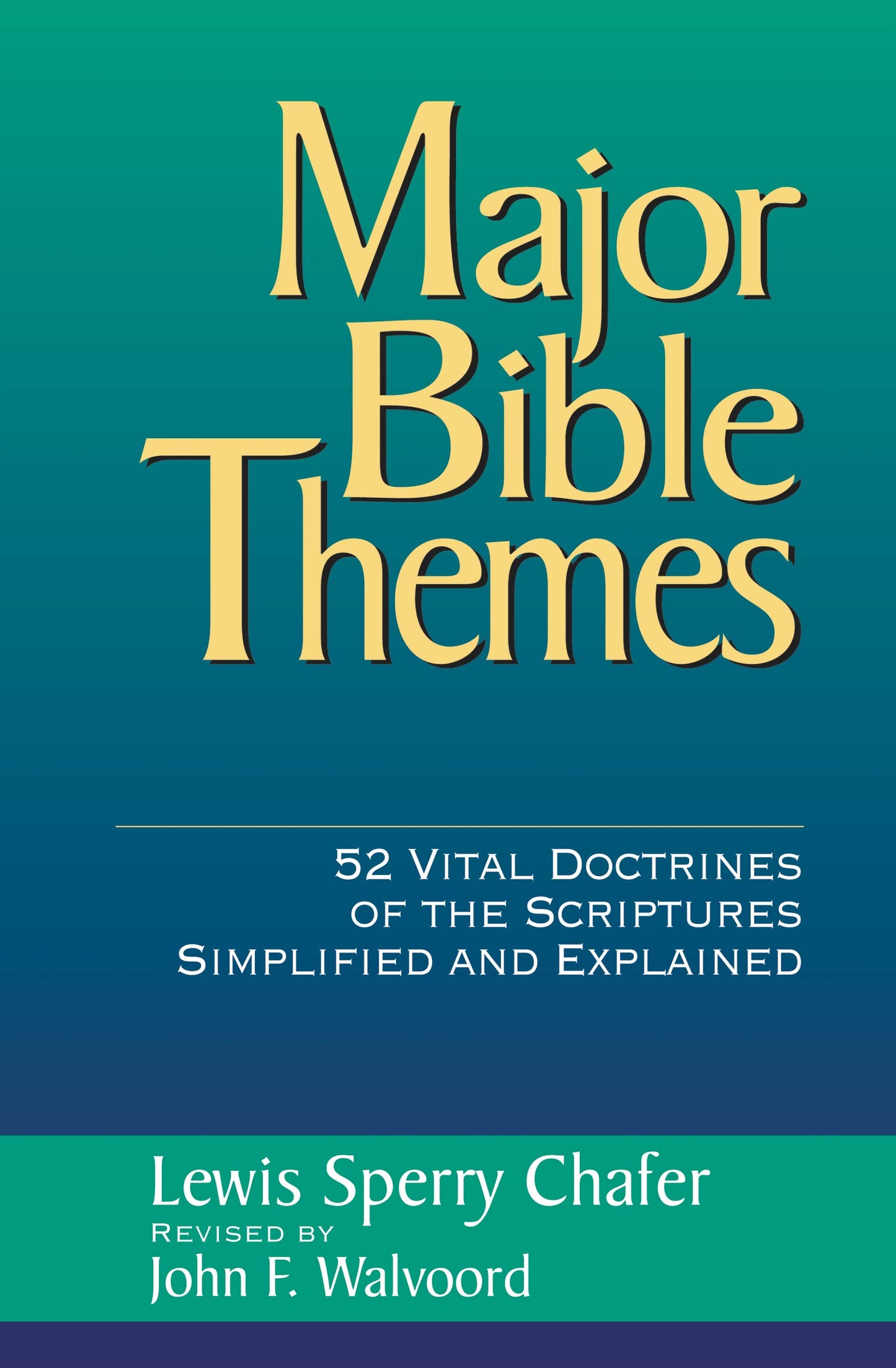 Major Bible Themes: 52 Vital Doctrines of the Scripture Simp
