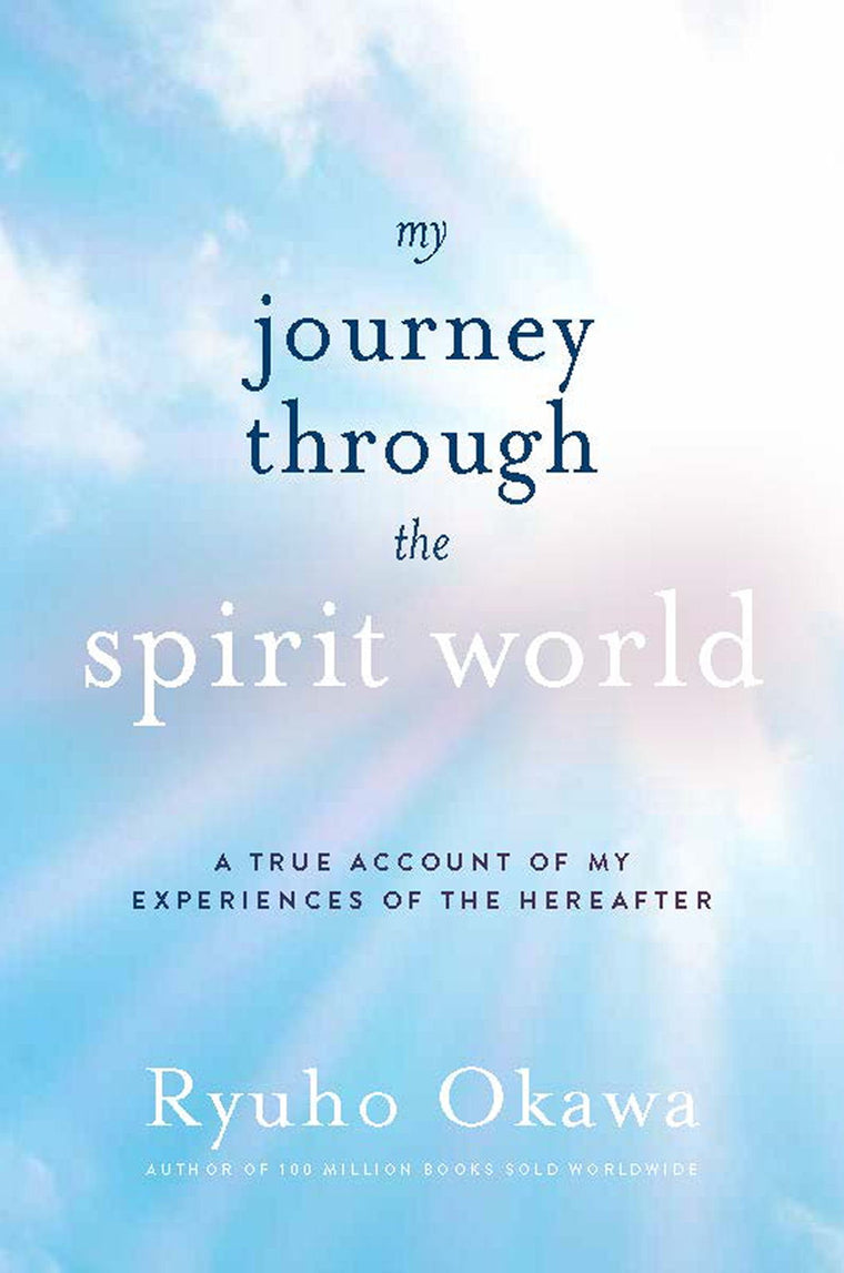 My Journey through the Spirit World: A True Account of My Experiences of the Hereafter