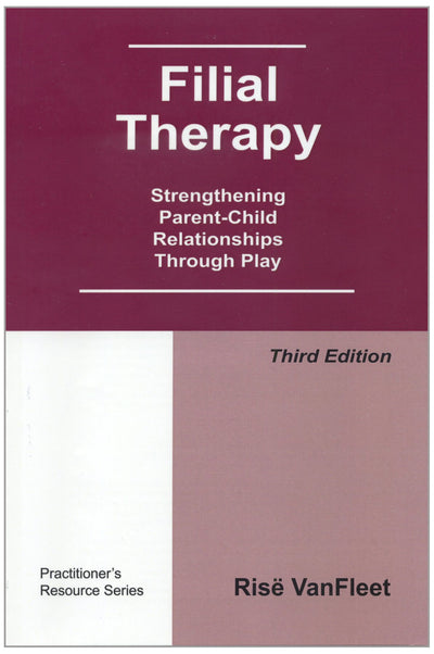 Filial Therapy: Strengthening Parent-Child Relationships Through Play