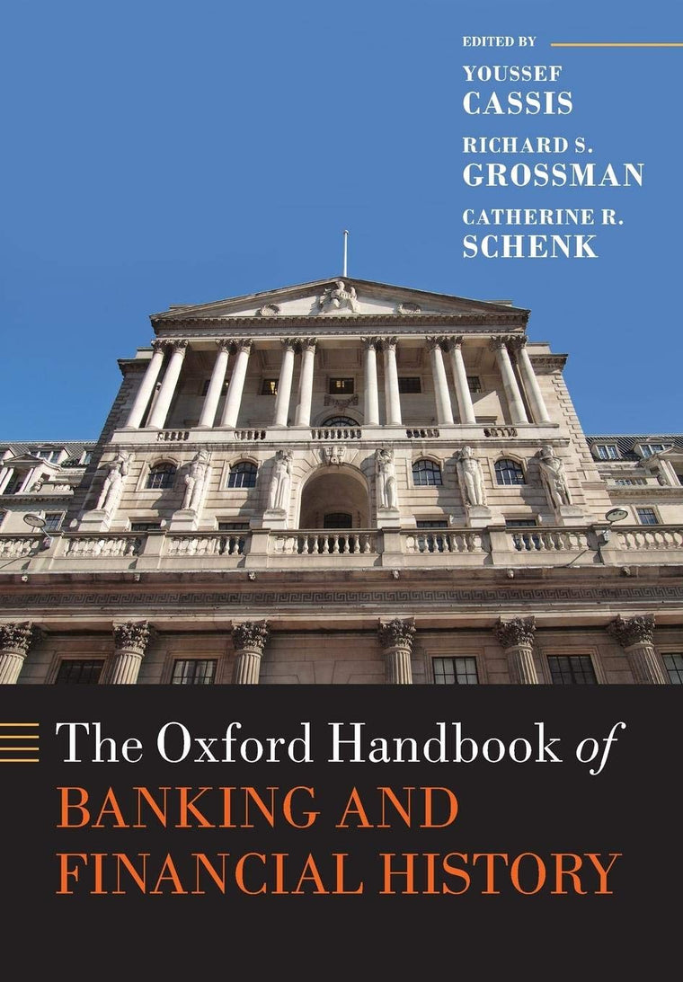 The Oxford Handbook of Banking and Financial History (Oxford Handbooks)