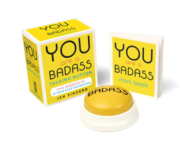You Are a Badass Talking Button: Five Nuggets of In-Your-Face Inspiration (RP Minis)