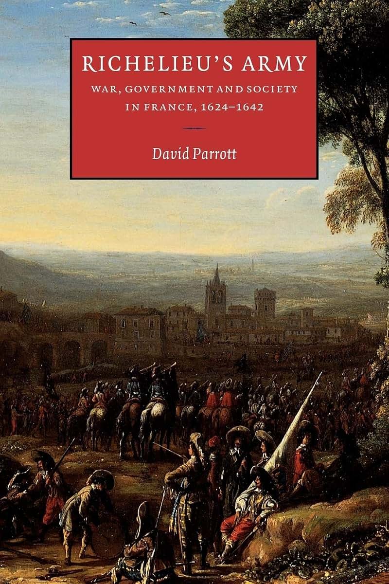 Richelieu's Army (Cambridge Studies in Early Modern History)