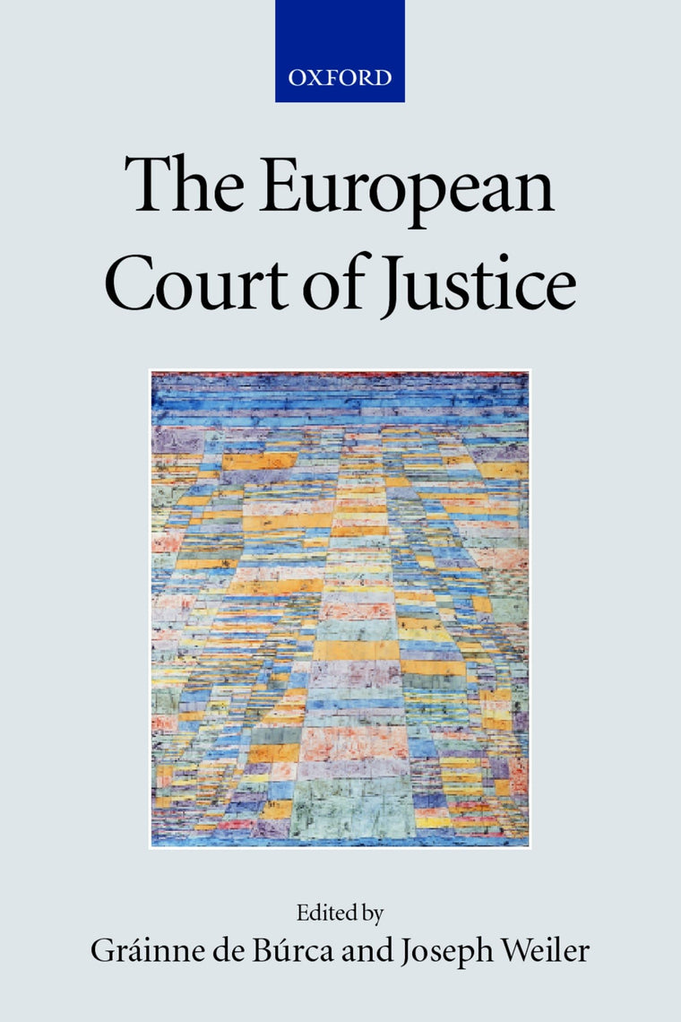 The European Court of Justice (Collected Courses of the Academy of European Law)