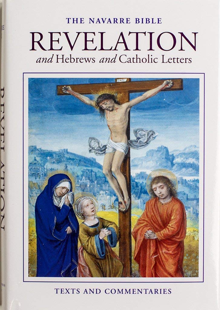 Navarre Bible: Revelation and Hebrews and Catholic Letters