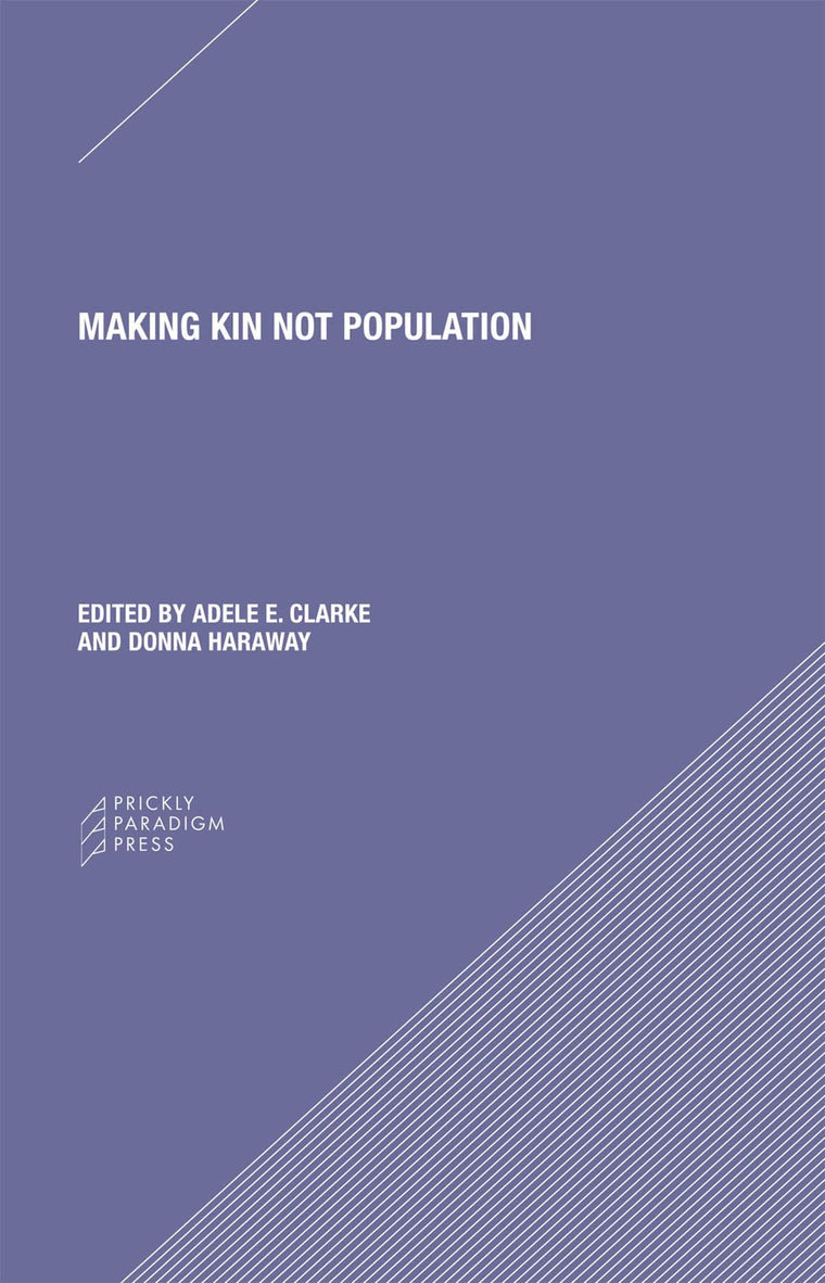 Making Kin not Population: Reconceiving Generations (Paradigm)