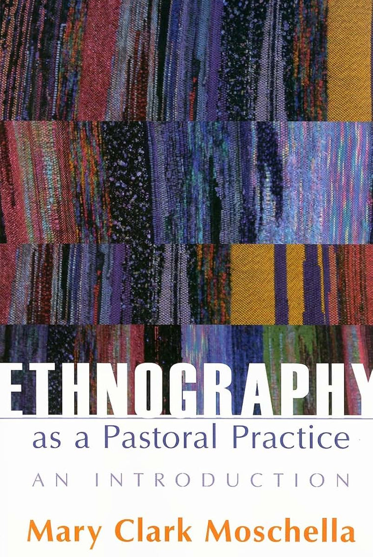 Ethnography As A Pastoral Practice: An Introduction