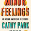 Minor Feelings: An Asian American Reckoning