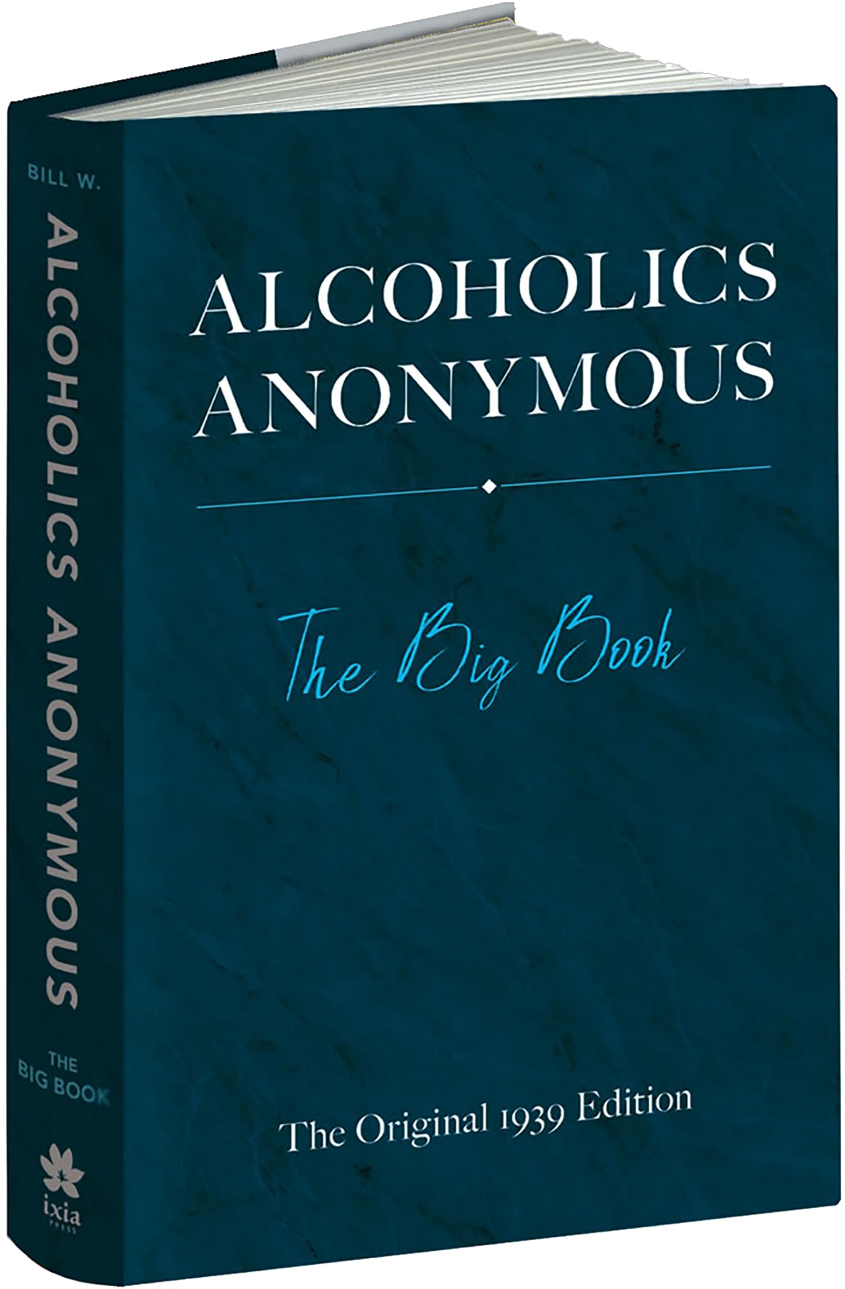 Alcoholics Anonymous: The Big Book: The Original 1939 Edition