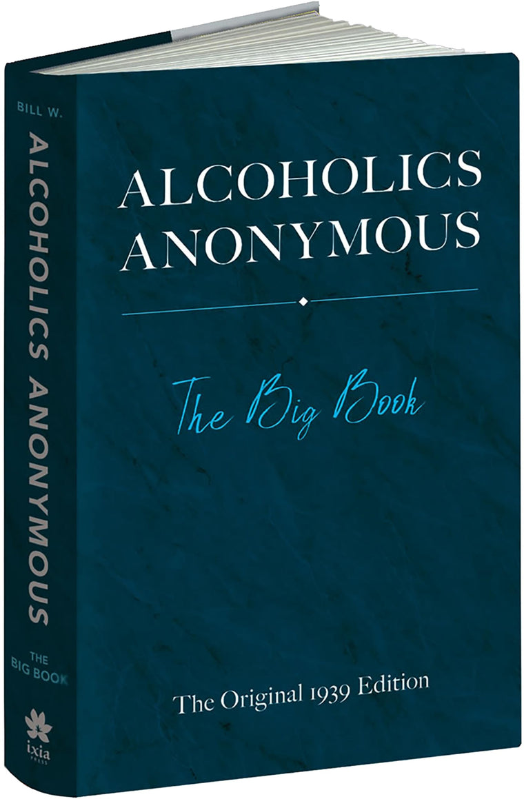 Alcoholics Anonymous: The Big Book: The Original 1939 Edition