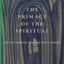 The Primacy of the Spiritual: On the Things That Are Not Caesars