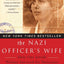 The Nazi Officer's Wife: How One Jewish Woman Survived the Holocaust