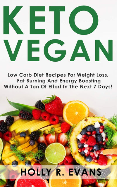 KETO VEGAN: Low Carb Di?t Recipes F?r W?ight L???, Burn Fat, Boost Your Energy. Recipes for Raw Vegans and Vegetarians.