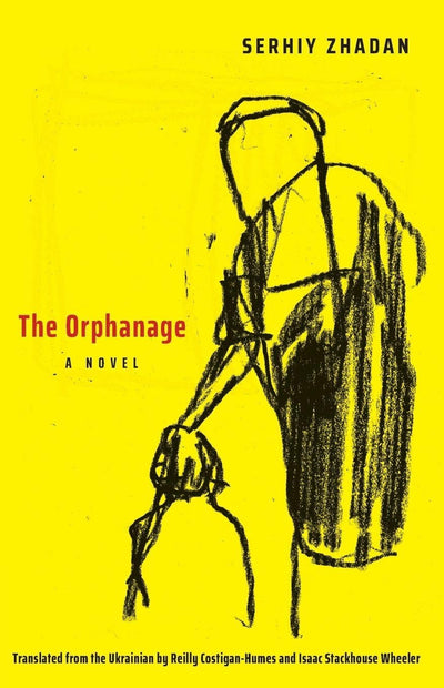 The Orphanage: A Novel (The Margellos World Republic of Letters)