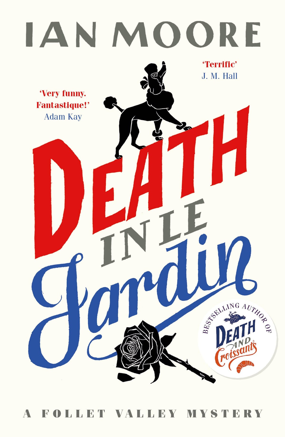 Death in le Jardin: the unputdownable new cosy murder mystery (A Follet Valley Mystery)