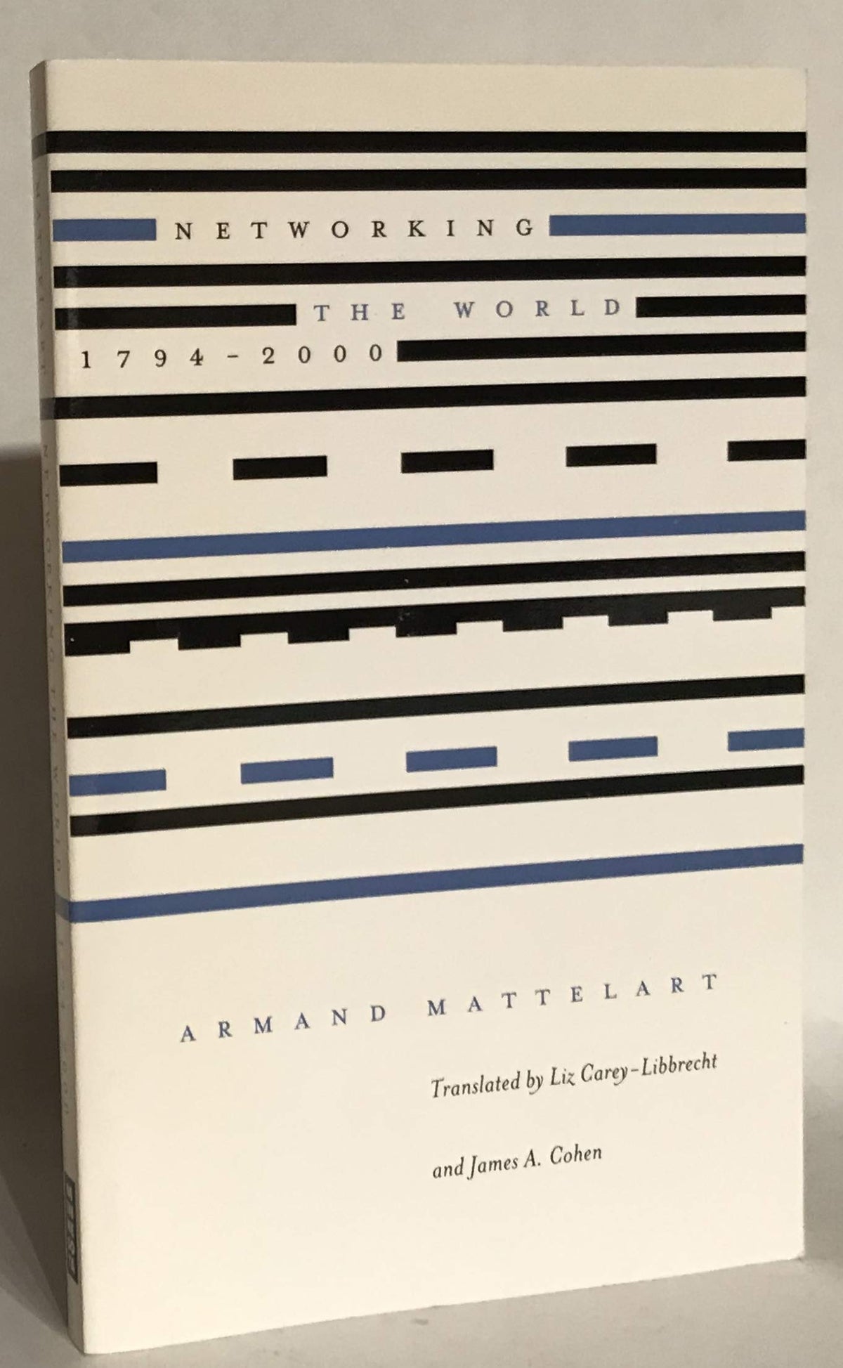 Networking the World, 1794-2000