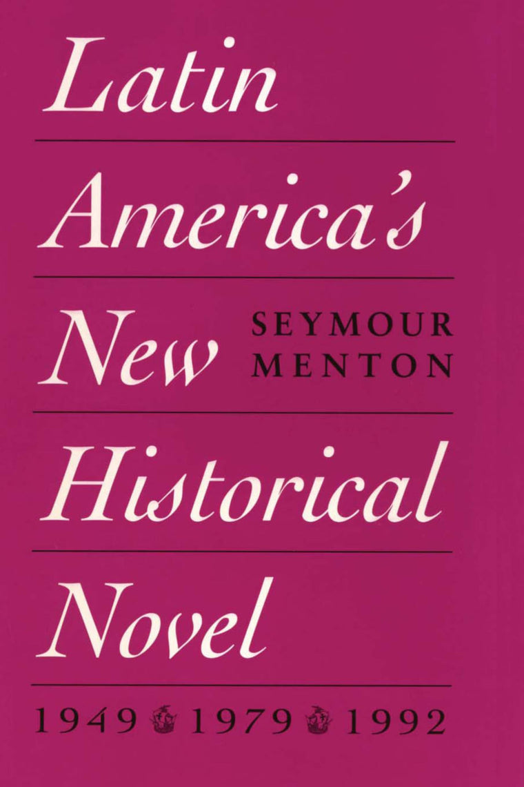 Latin America's New Historical Novel (Texas Pan American Series)