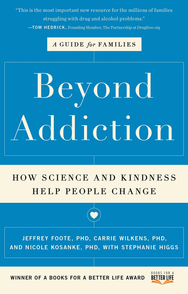 Beyond Addiction: How Science and Kindness Help People Chang